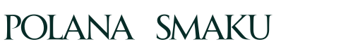 Polana Smaku Polana Smaku